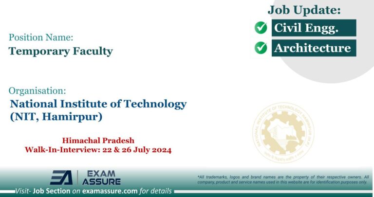 Vacancy for Temporary Faculty at National Institute of Technology (NIT, Hamirpur) | Himachal Pradesh | Architecture & Civil Engineering (Walk-In-Interview: 22 & 26 July 2024)
