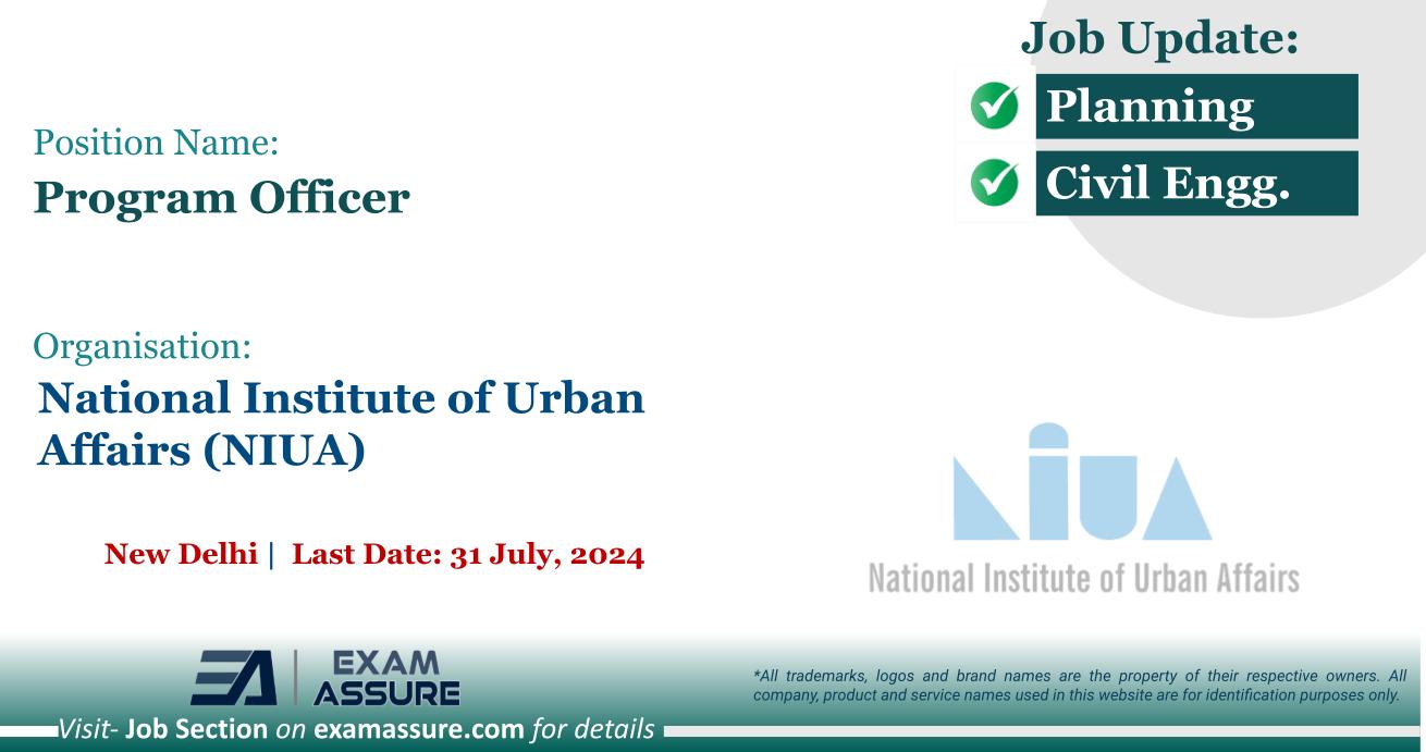 Vacancy for Program Officer at National Institute of Urban Affairs (NIUA) | New Delhi (Last Date: 31 July, 2024)