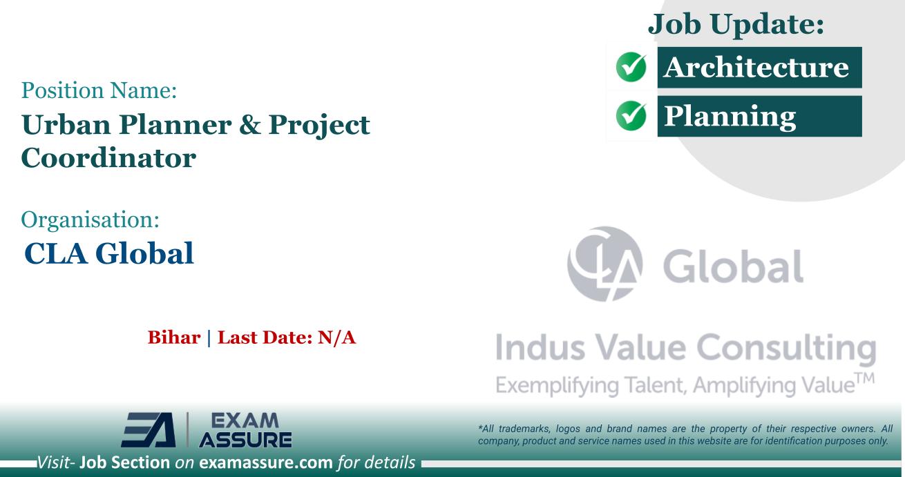 Vacancy for Urban Planner & Project Coordinator at CLA Global | Bihar (Last Date:N/A)
