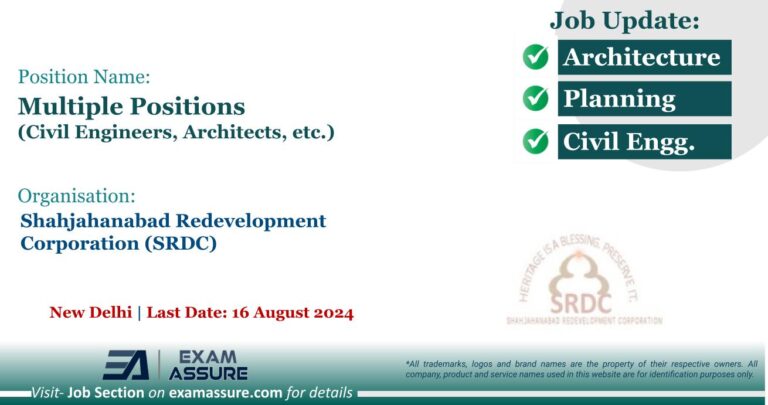 Vacancy for Multiple Positions (Civil Engineers, Architects, etc.) at Shahjahanabad Redevelopment Corporation (SRDC) | New Delhi (Last Date: 16 August 2024)