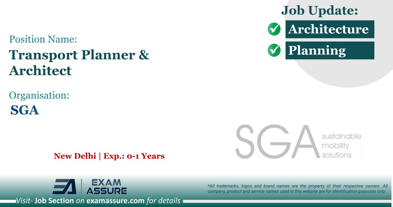Vacancy for Transport Planner & Architect at SGA | New Delhi (Exp.: 0-1 Year)