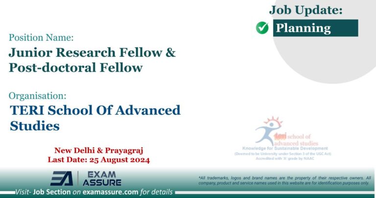 Vacancy for Junior Research Fellow & Post-doctoral Fellow at TERI School Of Advanced Studies (TERISAS) | New Delhi & Prayagraj (Last Date: 25 August 2024)