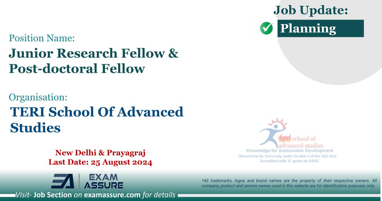 Vacancy for Junior Research Fellow & Post-doctoral Fellow at TERI School Of Advanced Studies (TERISAS) | New Delhi & Prayagraj (Last Date: 25 August 2024)
