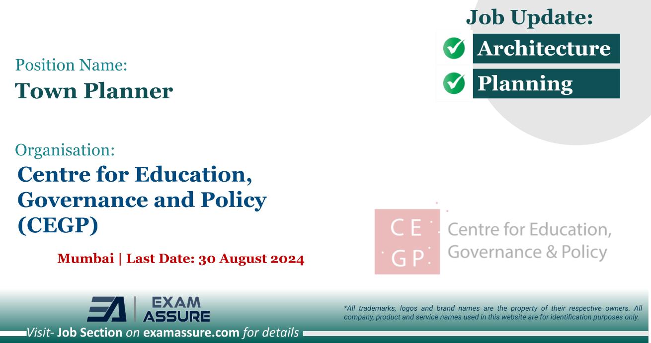 Vacancy for Town Planner at Centre for Education, Governance and Policy (CEGP) | Mumbai (Last Date: 30 August 2024)