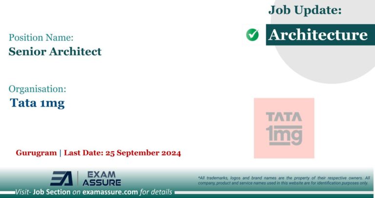Vacancy for Senior Architect at TATA 1mg | Gurugram (Last Date: 25 September 2024)