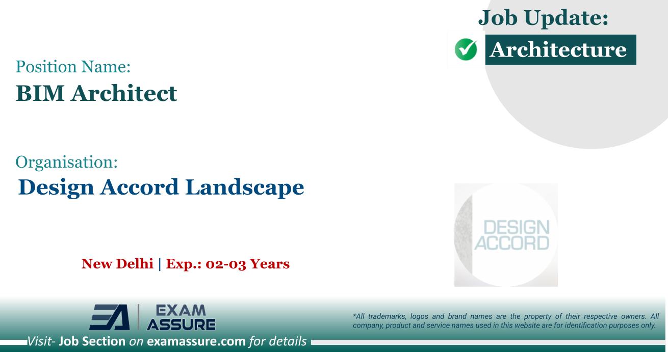 Vacancy for BIM Architect at Design Accord Landscape | New Delhi (Exp.: 02-03 Years)