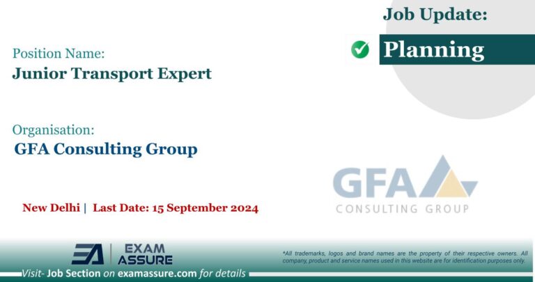 Vacancy for Junior Transport Expert at GFA Consulting Group | New Delhi (Last Date: 15 September 2024)