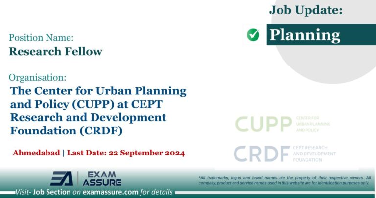 Vacancy for Research Fellow at The Center for Urban Planning and Policy (CUPP) at CEPT Research and Development Foundation (CRDF) | Ahmedabad (Last Date: 22 September 2024)