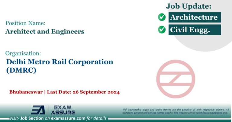 Vacancy for Architect and Engineers at Delhi Metro Rail Corporation (DMRC) | Bhubaneswar, Odisha (Last Date: 26 September 2024)