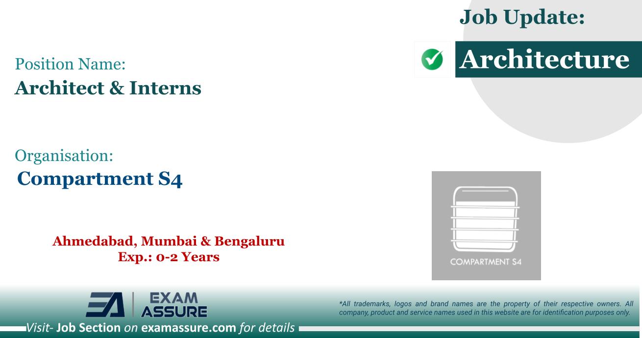 Vacancy for Architect & Interns at Compartment S4 | Ahmedabad, Mumbai & Bengaluru (Exp.: 0-2 Years)