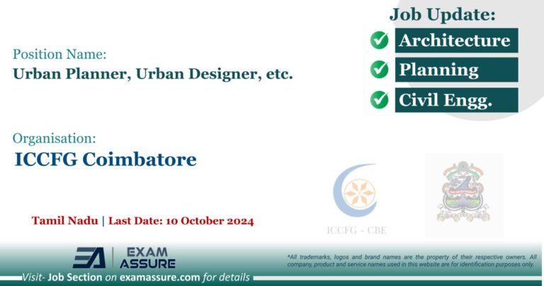 Vacancy for Urban Planner, Urban Designer, etc. at ICCFG Coimbatore  | Tamil Nadu (Last Date: 10 October 2024)