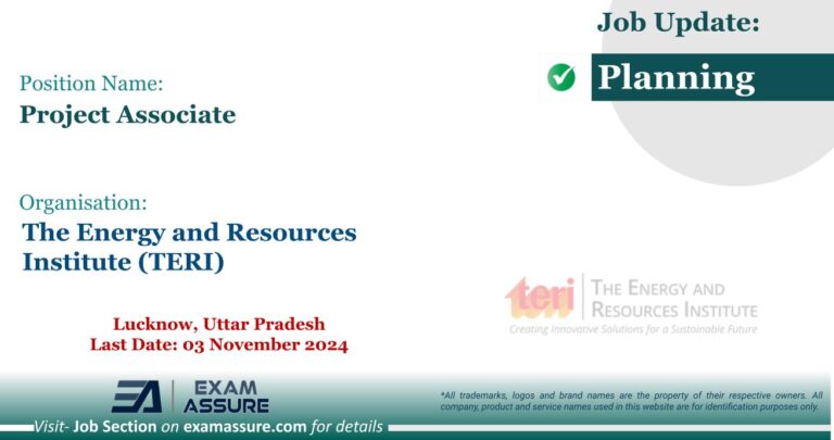 Vacany for Project Associate at The Energy and Resources Institute (TERI) | Lucknow, Uttar Pradesh (Last Date: 03 November 2024)