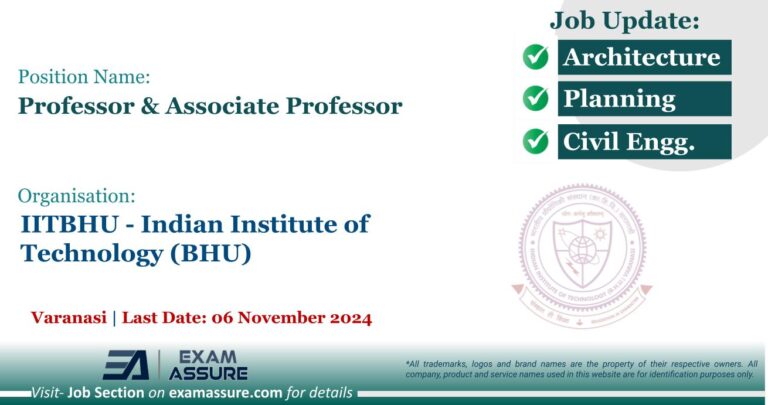 Vacancy for Professor & Associate Professor at IITBHU - Indian Institute of Technology (BHU) | Varanasi (Last Date: 06 November 2024)