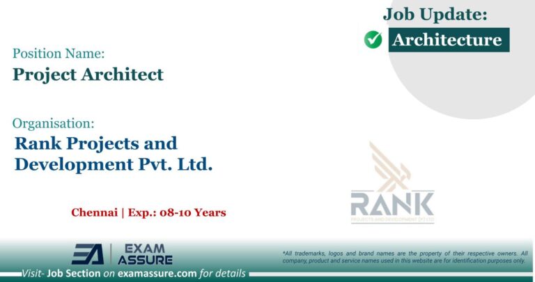 Vacancy for Project Architect at Rank Projects and Development Pvt. Ltd. | Chennai (Exp.: 08-10 Years)