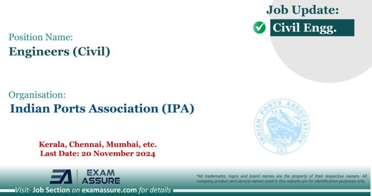 Vacancy for Engineers (Civil) at Indian Ports Association (IPA) | Kerala, Chennai, Mumbai, etc. (Last Date: 20 November 2024) - Civil Engineering Job