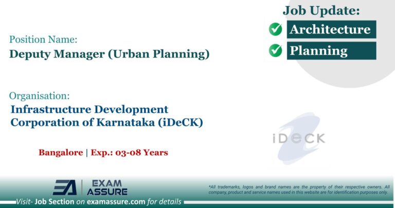 Vacancy for Deputy Manager (Urban Planning) at Infrastructure Development Corporation of Karnataka (iDeCK) | Bangalore (Exp.: 03-08 Years)