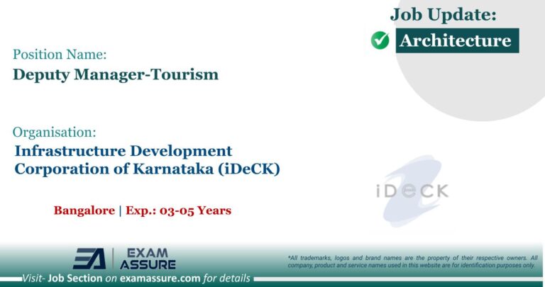 Vacancy for Deputy Manager-Tourism at Infrastructure Development Corporation of Karnataka (iDeCK) | Bangalore (Exp.: 03-05 Years)