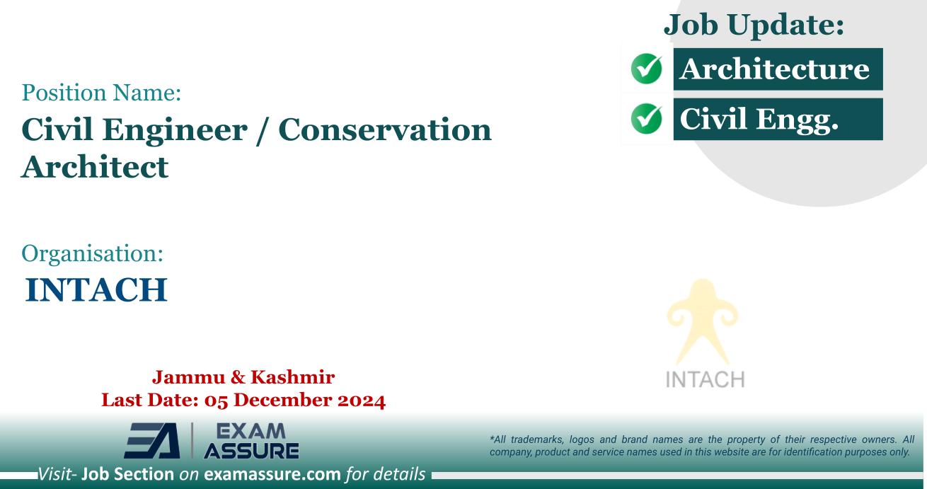 Vacancy for Civil Engineer / Conservation Architect at INTACH | Jammu & Kashmir (Last Date: 05 December 2024)