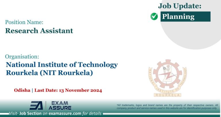 Vacancy for Research Assistant at National Institute of Technology Rourkela (NIT Rourkela) | Odisha (Last Date: 13 November 2024)