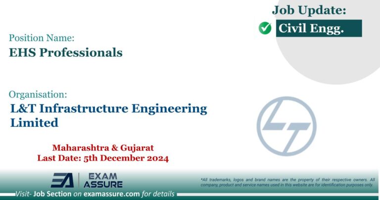 Vacancy for EHS Professionals at L&T Infrastructure Engineering Limited | Maharashtra & Gujarat (Last Date: 5th December 2024) - Civil Engineering Job