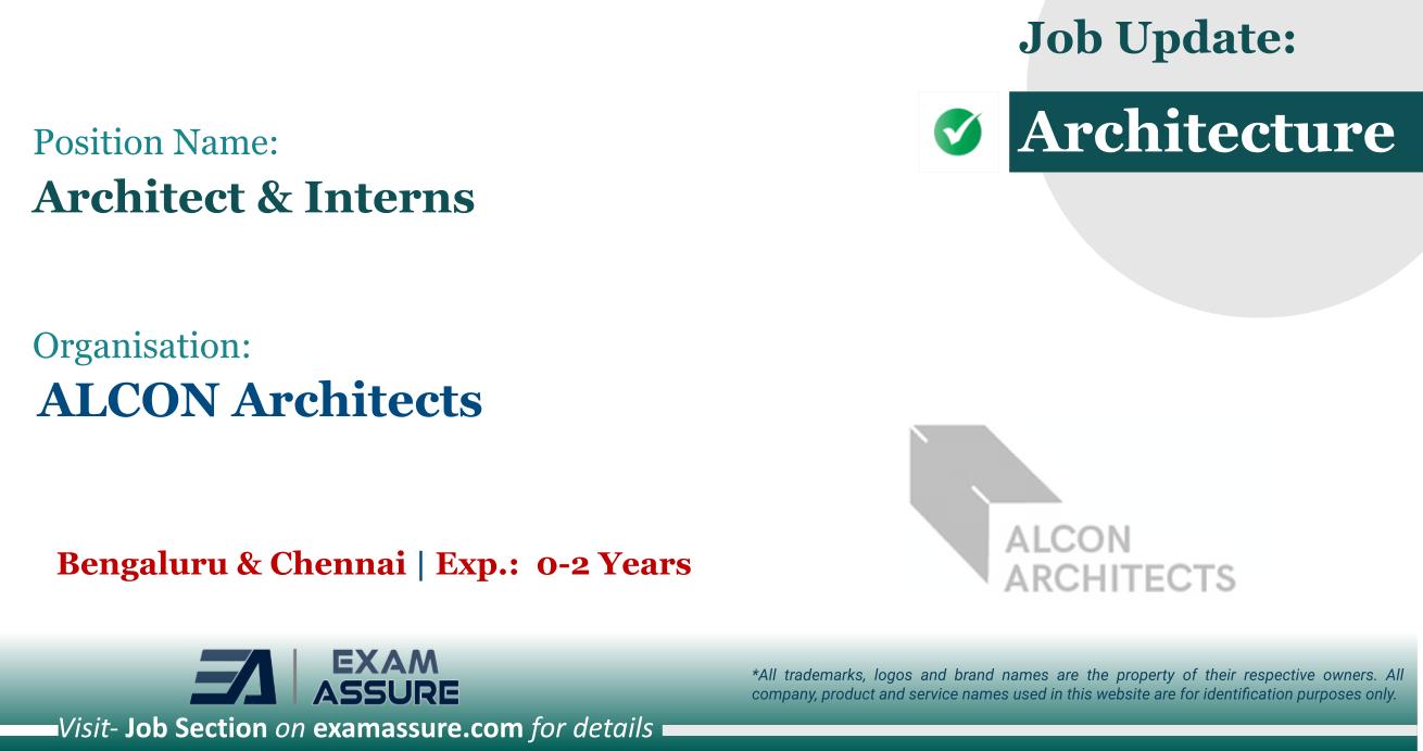 Vacancy for Architect & Interns at ALCON Architects | Bengaluru & Chennai (Exp.: 0-2 Years)
