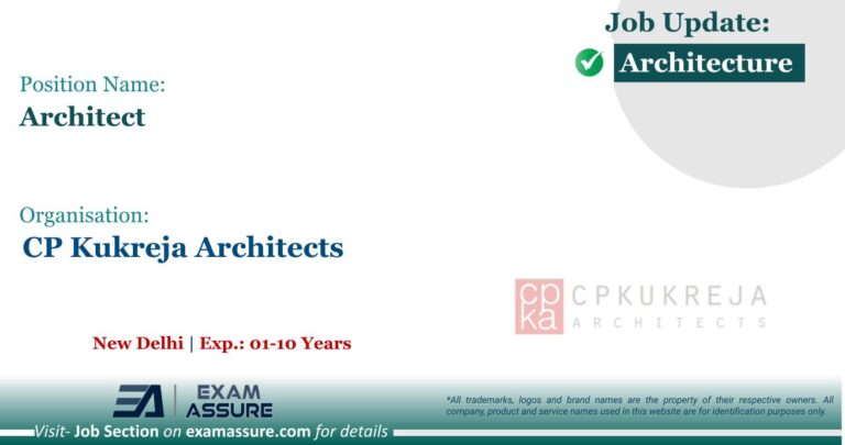 Vacancy for Architect at CP Kukreja Architects | Posting Location: New Delhi (Exp.: 01-10 Years)