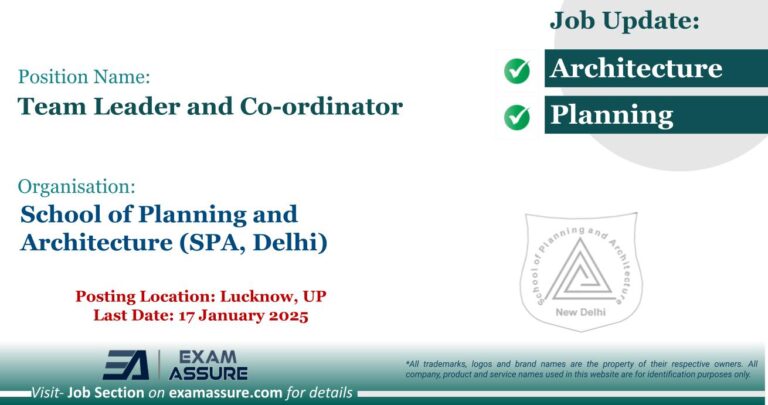 Vacancy for Team Leader and Co-ordinator at School of Planning and Architecture (SPA, Delhi) | Posting Location: Lucknow, UP (Last Date: 17 January 2025)
