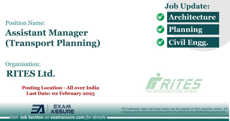 Vacancy for Assistant Manager (Transport Planning) at RITES Ltd. | Posting Location - All over India (Last Date: 02 February 2025)