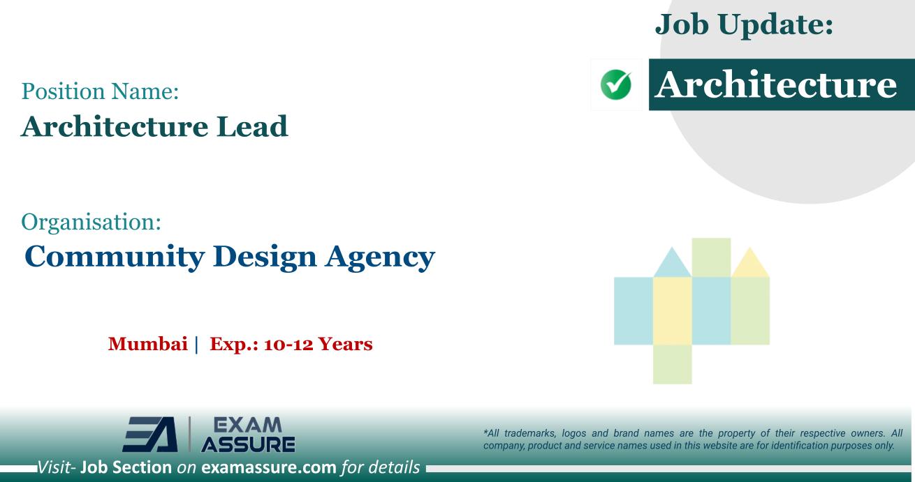 Vacancy for Architecture Lead at Community Design Agency | Mumbai (Exp.: 10-12 Years)