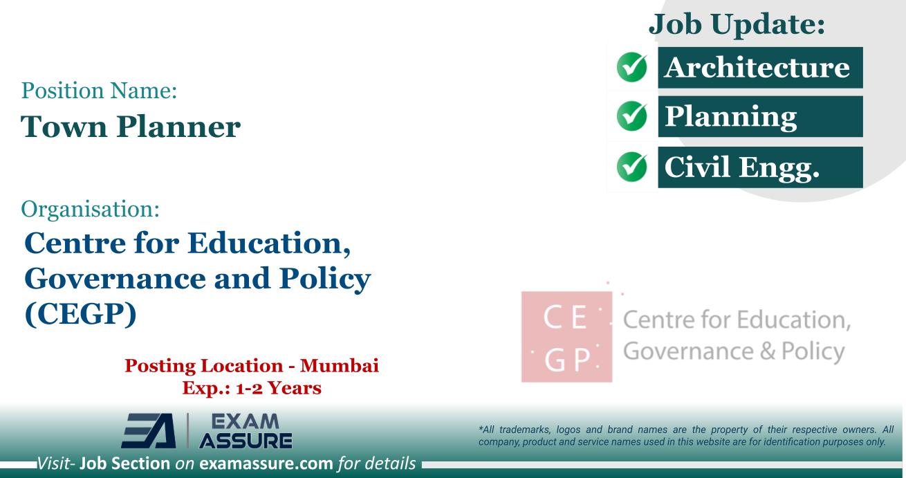 Vacancy for Town Planner at Centre for Education, Governance and Policy (CEGP) | Mumbai (Exp.: 01-02 Years)