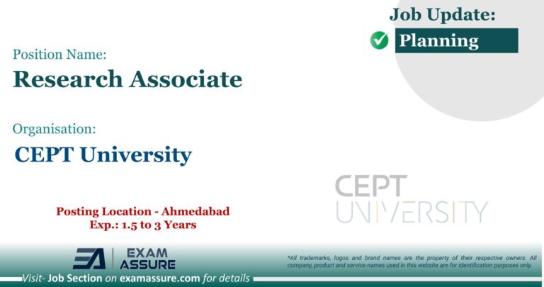 Vacancy for Research Associate at CEPT University | Posting Location - Ahmedabad (Exp.: 1.5 to 3 Years)