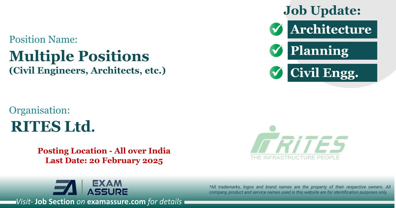 Vacancy for Multiple Positions (Civil Engineers, Architects, etc.) at RITES Ltd. | Posting Location - All over India (Last Date: 20 February 2025)
