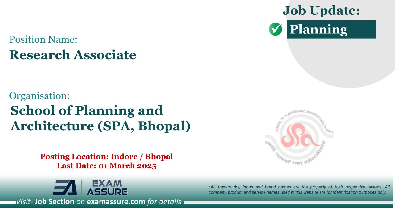 Vacancy for Research Associate at School of Planning and Architecture (SPA, Bhopal) | Posting Location: Indore / Bhopal (Last Date: 01 March 2025)