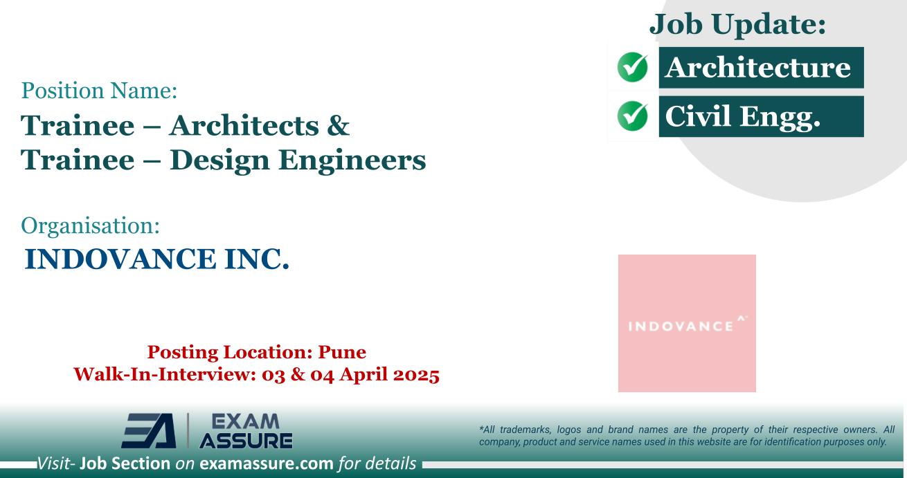 Vacancy for Trainee – Architects & Trainee – Design Engineers at INDOVANCE INC. | Posting Location: Pune (Walk-In-Interview: 03 & 04 April 2025)