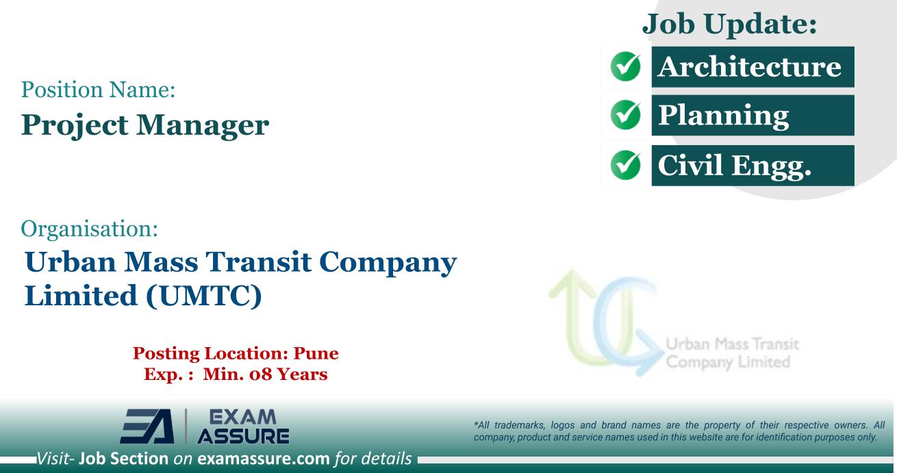 Vacancy for Project Manager at Urban Mass Transit Company Limited (UMTC) | Posting Location - Pune (Exp. :  Min. 08 Years)
