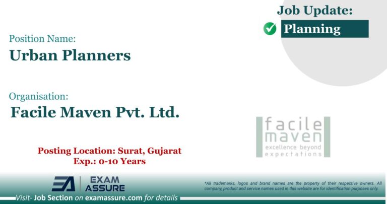 Vacancy for Urban Planners at Facile Maven Pvt. Ltd. | Posting Location: Surat, Gujarat (Exp.: 0-10 Years)