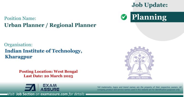 Vacancy for Urban Planner / Regional Planner at Indian Institute of Technology, Kharagpur | Posting Location: West Bengal (Last Date: 20 March 2025)