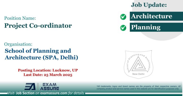 Vacancy for Project Co-ordinator at School of Planning and Architecture (SPA, Delhi) | Posting Location: Lucknow, Uttar Pradesh (Last Date : 25 March 2025)