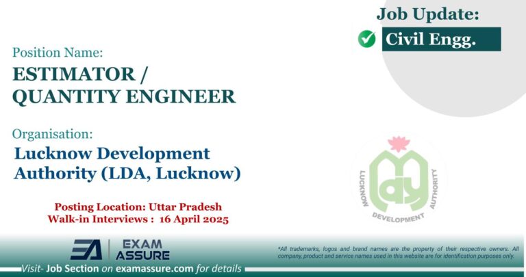 Vacancy for ESTIMATOR / QUANTITY ENGINEER at Lucknow Development Authority (LDA, Lucknow) | Posting Location: Uttar Pradesh (Walk-in-Interview : 16 April 2025) - Civil Engineering Job
