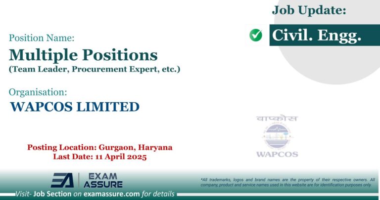 Vacancy for Multiple Positions (Team Leader, Procurement Expert, etc.) at WAPCOS LIMITED | Posting Location: Gurgaon, Haryana (Last Date: 11 April 2025) - Civil Engineering Job