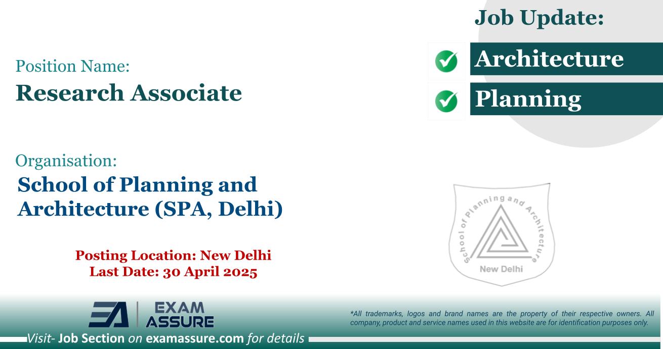 Vacancy for Research Associates at School of Planning and Architecture (SPA, Delhi) | Posting Location: New Delhi (Last Date: 30 April 2025)