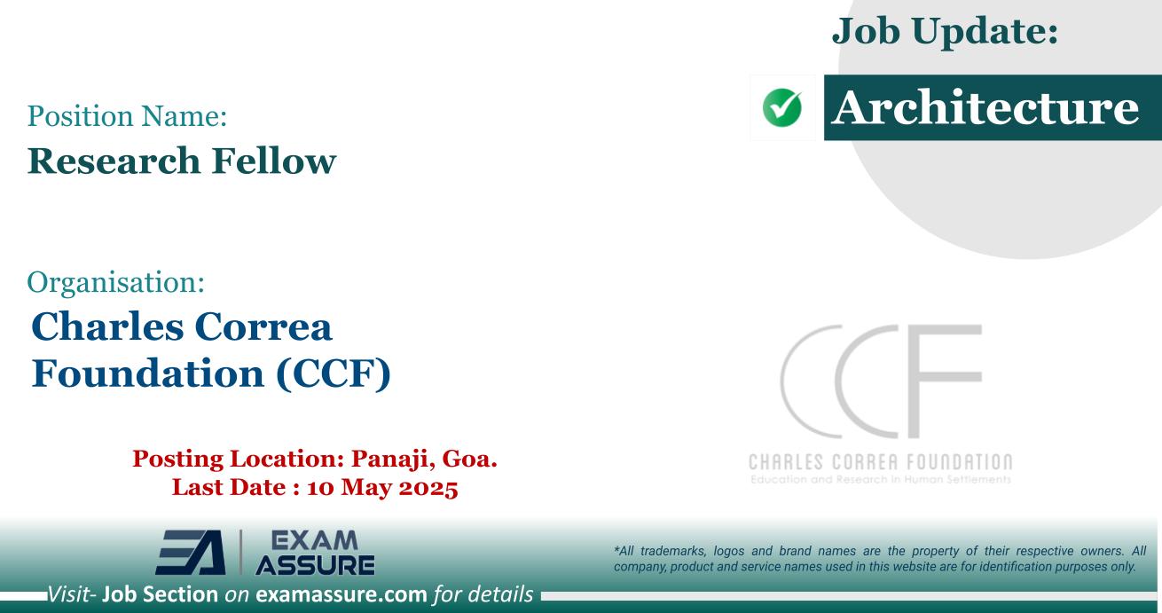 Vacancy for Research Fellow at Charles Correa Foundation (CCF) | Posting Location: Panaji, Goa. (Last Date : 10 May 2025)