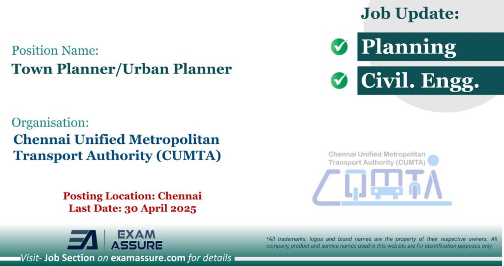 Vacancy for Town Planner/Urban Planner at Chennai Unified Metropolitan Transport Authority (CUMTA) | Posting Location: Chennai, Tamil Nadu (Last Date: 30 April 2025)