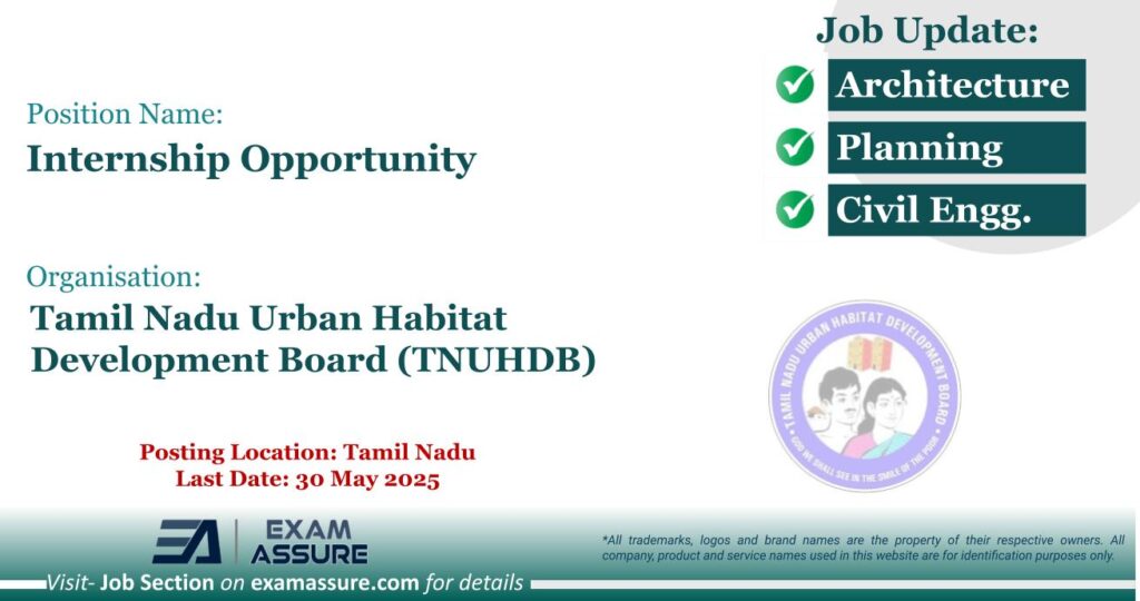 Internship Opportunity at Tamil Nadu Urban Habitat Development Board (TNUHDB) | Posting Location: Tamil Nadu (Last Date: 30 May 2025) Internship Opportunity at Tamil Nadu Urban Habitat Development Board (TNUHDB) | Posting Location: Tamil Nadu (Last Date: 30 May 2025)