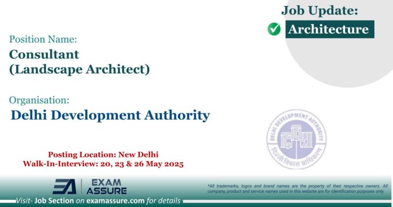Vacancy for Consultant (Landscape Architect) at Delhi Development Authority (DDA) | Posting Location: New Delhi (Walk-In-Interview: 20, 23 & 26 May 2025)