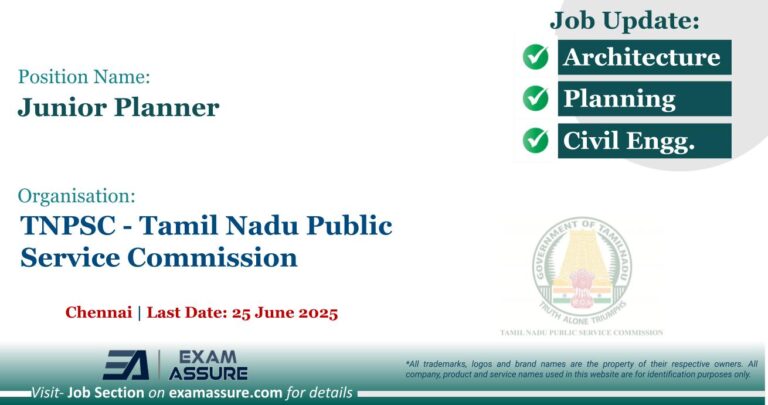 Vacancy for Junior Planner at TNPSC - Tamil Nadu Public Service Commission | Posting Location: Chennai (Last Date: 25 June 2025)