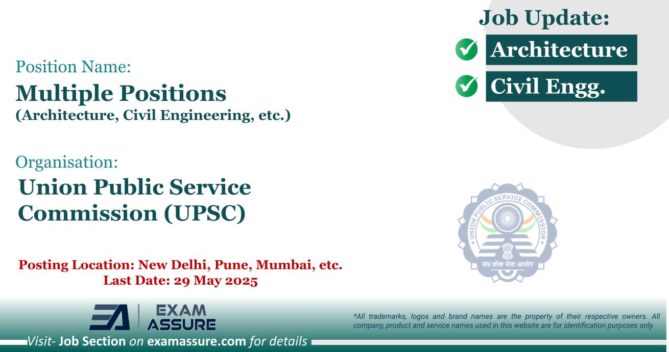Vacancy for Multiple Positions at Union Public Service Commission (UPSC) | Posting Location: New Delhi, Pune, Mumbai, etc. (Last Date: 29 May 2025)