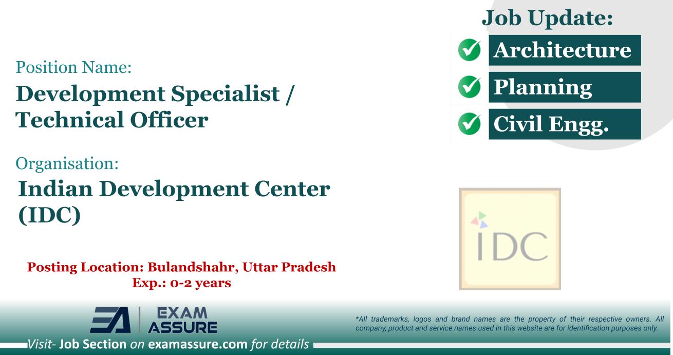 Vacancy for Development Specialist / Technical Officer at Indian Development Center (IDC) | Posting Location: Bulandshahr, Uttar Pradesh (Exp.: 0-2 years)
