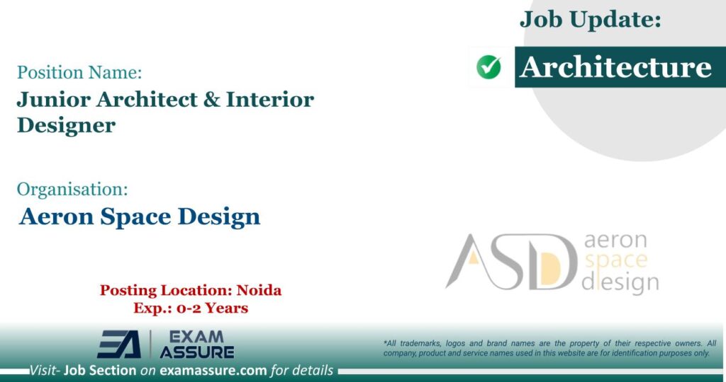 Vacancy for Junior Architect & Interior Designer at Aeron Space Design | Posting Location: Noida (Exp.: 0-2 Years)