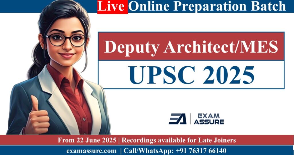 2 - Online Batch for UPSC Deputy Architect-MES 2025 by Exam Assure Classes (Live Classes from 22 June 2025)